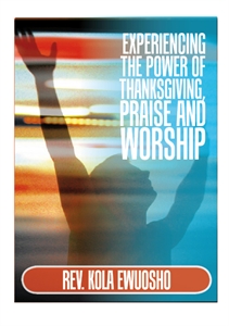 Picture of Experiencing the Power of Thanksgiving, Praise and Worship (CD)