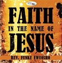 Picture of Faith In The Name Of Jesus (MP3)
