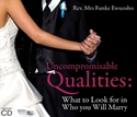 Picture of Uncompromisable Qualities - What to Look For in Who You will Marry (CD)