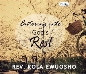 Picture of Entering into God's Rest (CD Set by Rev. Kola Ewuosho)