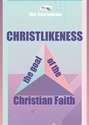 Picture of Christlikeness: the Goal of the Christian Faith (CD Set)