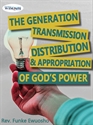 Picture of The Generation, Transmission, Distribution & Appropriation of God's Power (CD Set)
