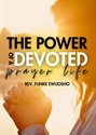 Picture of The Power of the a Devoted Prayer Life (CD Set)